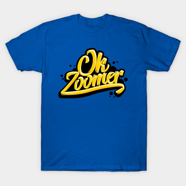 Ok Zoomer T-Shirt by wookiemike